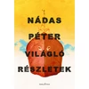 Kép 5/5 - vilaglo-reszletek-nadas-peter