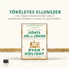 Kép 5/10 - donts-jol-es-jokor-ryan-holiday
