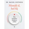 Kép 5/5 - mondd-el-hol-faj-dr-rachel-zoffness