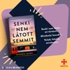 Kép 2/4 - senki-nem-latott-semmit-andrea-mara-next21-kiado