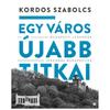 Kép 3/3 - egy-varos-ujabb-titkai-kordos-szabolcs