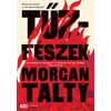 Kép 4/4 - tuzfeszek-morgan-talty-kult-konyvek