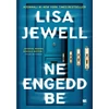 Kép 1/2 - ne-engedd-be-lisa-jewell-konyv-21-szazad-kiado