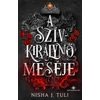 Kép 6/6 - a-szivkiralyno-meseje-nisha-j-tuli-next-generation-eldekoralt