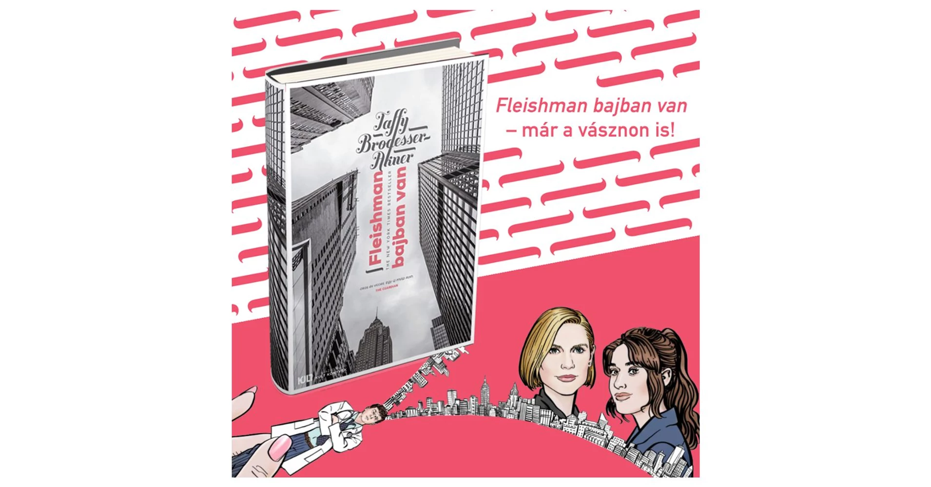 Fleishman bajban van Taffy BrodesserAkner