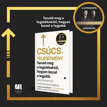 Csúcsteljesítmény - Tanuld meg a legjobbaktól, hogyan leszel a legjobb