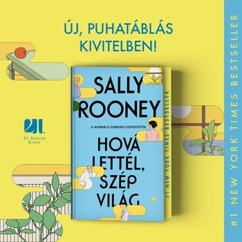 HOVÁ LETTÉL, SZÉP VILÁG - puha - Sally Rooney