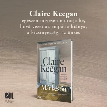 Már későn - Claire Keegan - Kult Könyvek