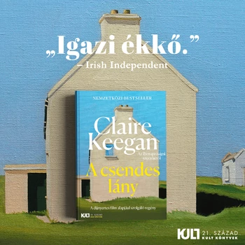 A csendes lány - Claire Keegan - Kult Könyvek