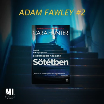 Sötétben - Adam Fawley #2 - Cara Hunter