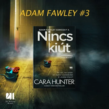 Nincs kiút  - Adam Fawley #3 - Cara Hunter