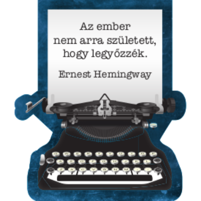 Hemingway idézet - mágnes