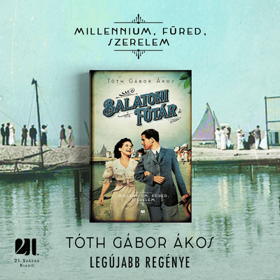 Balatoni Futár - Millennium, Füred, szerelem - Tóth Gábor Ákos