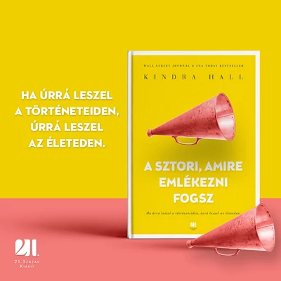 a-sztori-amire-emlekezni-fogsz-kindra-hall-konyv-21-szazad-kiado