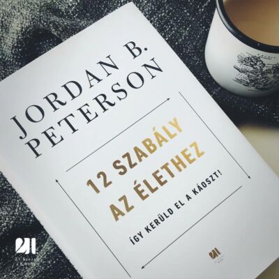 12 szabály az élethez  -  Jordan B. Peterson
