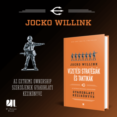 Vezetési stratégiák és taktikák - Jocko Willink