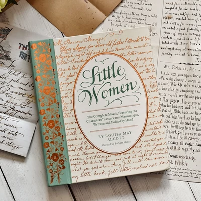 Little-Women:-The-Complete-Novel,-Featuring-the-Characters'-Letters-and-Manuscripts-Louisa-May-Alcott-Edited-by-Barbara-Heller