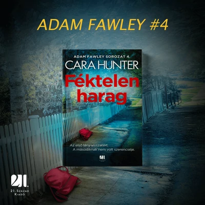 fektelen-harag-cara-hunter-Adam Fawley #4 -21-szazad-kiado
