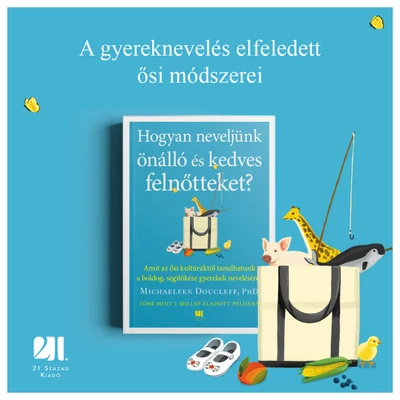 Hogyan neveljünk önálló és kedves felnőtteket? - Michaeleen Doucleff