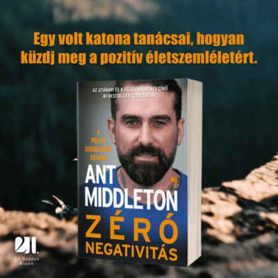 Zéró negativitás - Ant Middleton