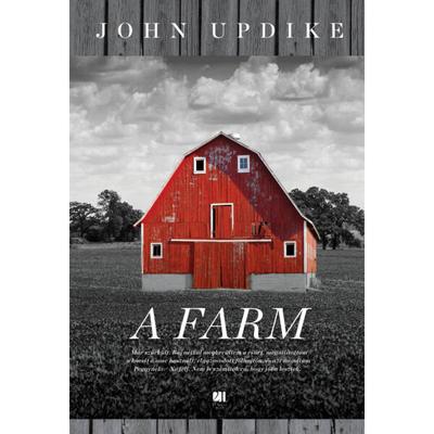 a-farm-john-updike-regeny-konyv-21-szazad-kiado