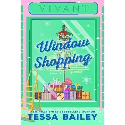 * Window Shopping - Tessa Bailey