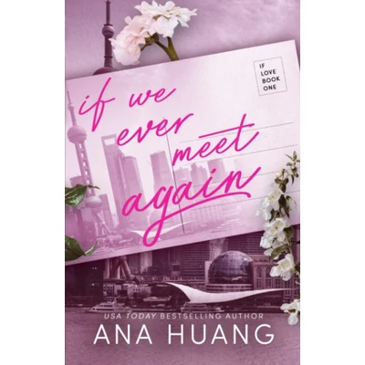 If-We-Ever-Meet-Again-If-Love-Series,-Book-1-Ana-Huang