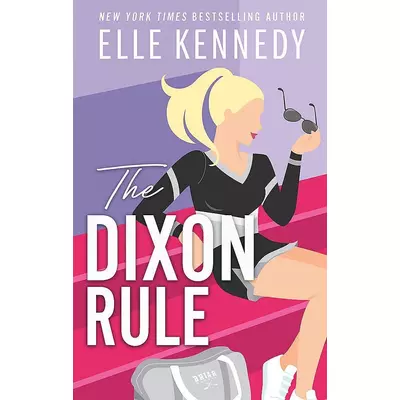 * The Dixon Rule (Campus Diaries Series, Book 1) - Elle Kennedy