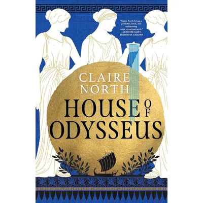 House-of-Odysseus:-The-breathtaking-retelling-that-brings-ancient-myth-to-life-Claire-North