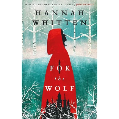 For-the-Wolf-The-Wilderwood-Series,-Book-1-Hannah-Whitten