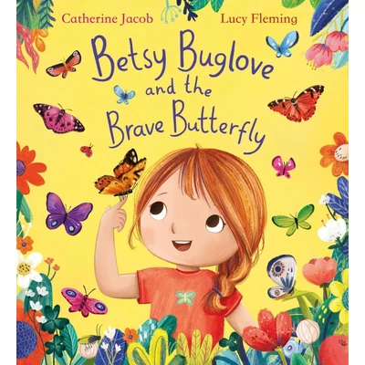 Betsy-Buglove-and-the-Brave-Butterfly-Betsy-Buglove-Series,-Book-2