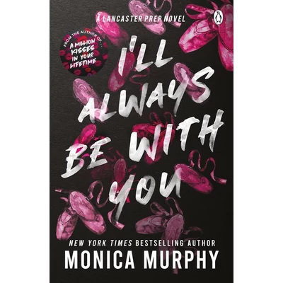 I'll-Always-Be-With-You-A-Lancaster-Prep-Novel-Monica-Murphy