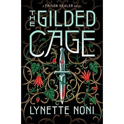 The-Gilded-Cage-The-Prison-Healer-Series,-Book-2-Lynette-Noni