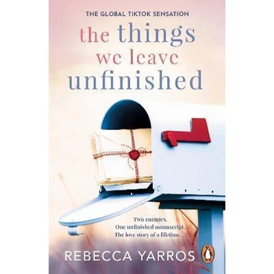 The-Things-We-Leave-Unfinished-Rebecca-Yarros