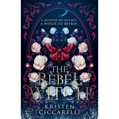 The-Rebel-Witch-the-Crimson-Moth-Series-Book-2-Kristen-Ciccarelli