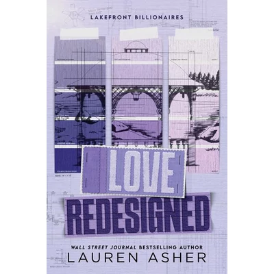Love-Redesigned-Lauren-Asher-Lakefront-Billionaires,-Book-1