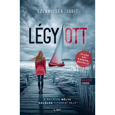legy_ott-szlavicsek-judit-balatoni.krimi-libri-kiado