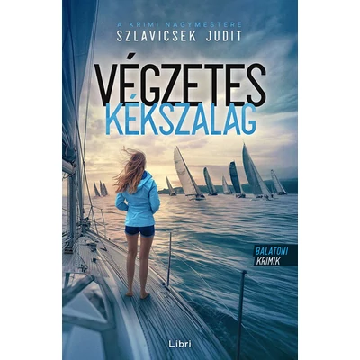 vegzetes-kekszalag-szlavicsek-judit-balatoni-krimi-libri-kiado