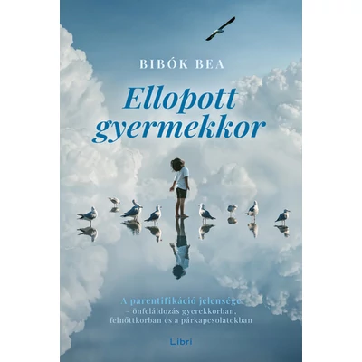 ellopott-gyermekkor-bibok-bea-libri-kiado