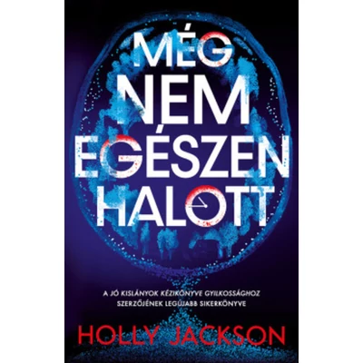 meg-nem-egeszen-halott-holly-jackson-kolibri