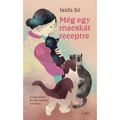 Még egy macskát receptre - Libri Kiadó