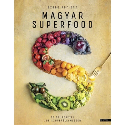 magyar-superfood-65-szuperetel-106-szuperelelmiszer-szabo-adrienn
