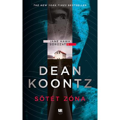 Sötét zóna - Jane Hawk sorozat #1 - Dean Koontz SZÉPSÉGHIBÁS