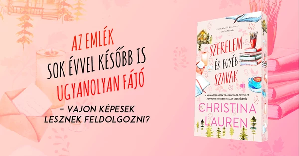 A legszívhezszólóbb Christina Lauren-kötet, amit valaha olvastál