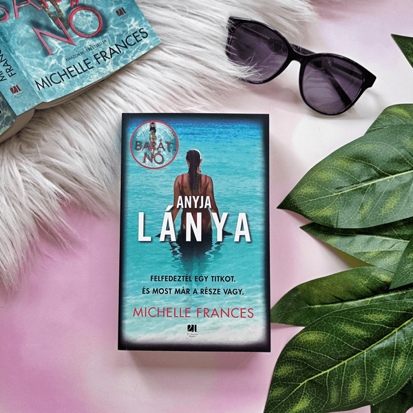 anyja-lanya-michelle-frances-pszichothriller-konyv-21-szazad-kiado