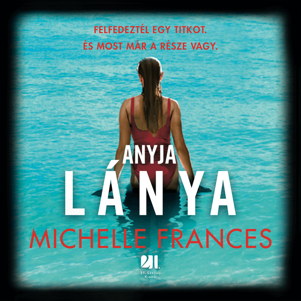 anyja-lanya-michelle-frances-pszichothriller-konyv-21-szazad-kiado