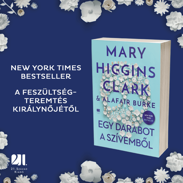 egy-darabot-a-szivembol-mary-higgins-clark-alafair-burke-21-szazad-kiado