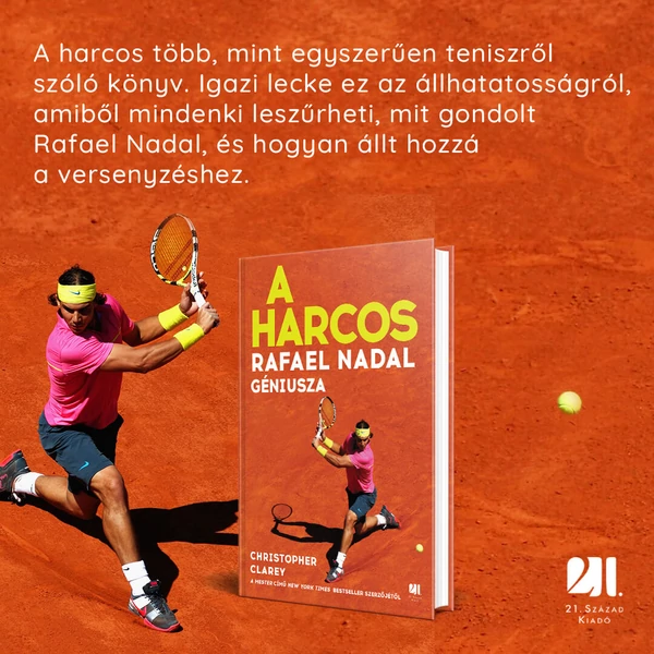 a-harcos-rafael-nadal-geniusza-christopher-clarey