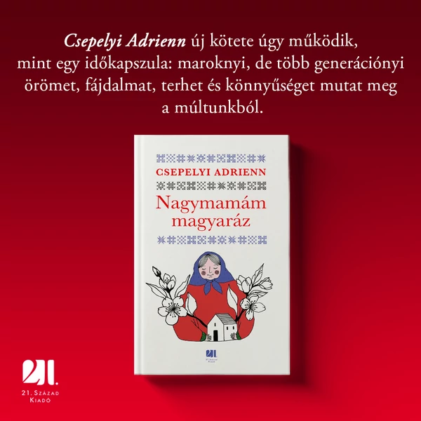 nagymamam-magyaraz-csepelyi-adrienn-21-szazad-kiado