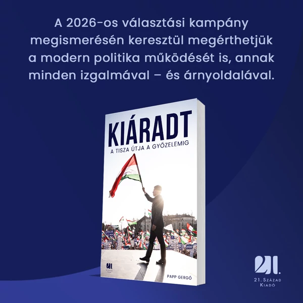 kiaradt-a-tisza-utja-a-gyozelemig-papp-gergo-21-szazad-kiado